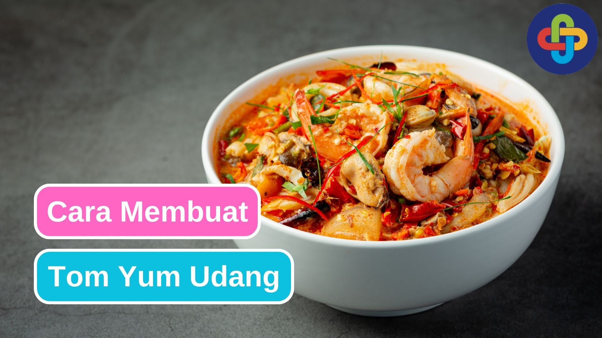 Resep Mudah Membuat Tom Yum Udang